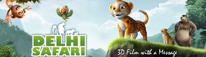 Delhi Safari a 3D movie with a message